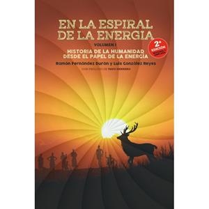 EN LA ESPIRAL DE LA ENERGIA V1Y V2 | 9788494785085 | Fernández Durán, Ramón; González Reyes, Luis | Librería Castillón - Comprar libros online Aragón, Barbastro