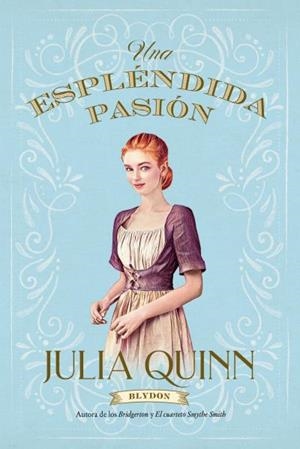 Espléndida pasión (Blydon 1) | 9788417421458 | Quinn, Julia | Librería Castillón - Comprar libros online Aragón, Barbastro