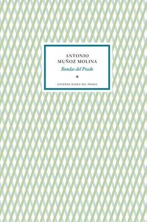 Rondas Del Prado | 9788419008060 | Muñoz Molina, Antonio | Librería Castillón - Comprar libros online Aragón, Barbastro