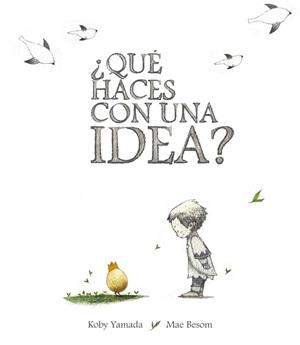 ¿Qué haces con una idea? | 9788416490431 | Yamada, Kobi | Librería Castillón - Comprar libros online Aragón, Barbastro