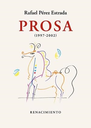 Prosa (1997-2002) | 9788418818882 | Pérez Estrada, Rafael | Librería Castillón - Comprar libros online Aragón, Barbastro