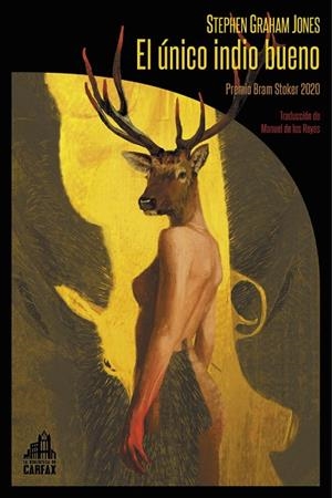 El único indio bueno | 9788412281347 | Jones, Stephen Graham | Librería Castillón - Comprar libros online Aragón, Barbastro