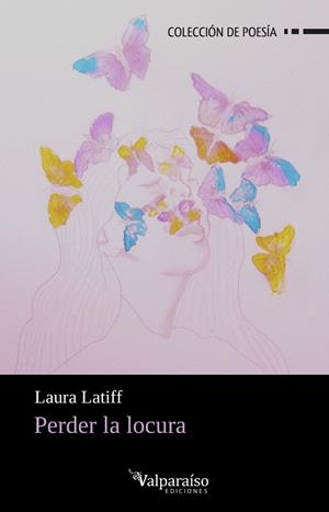 PERDER LA LOCURA | 9788418694660 | LATIFF, LAURA | Librería Castillón - Comprar libros online Aragón, Barbastro
