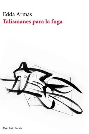 Talismanes para la fuga | 9788412484427 | Armas, Edda | Librería Castillón - Comprar libros online Aragón, Barbastro