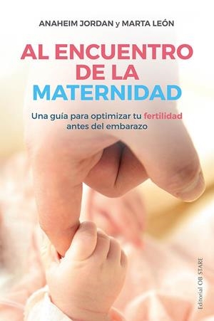 Al encuentro de la maternidad | 9788418956010 | Jordan, Anaheim ; León, Marta | Librería Castillón - Comprar libros online Aragón, Barbastro