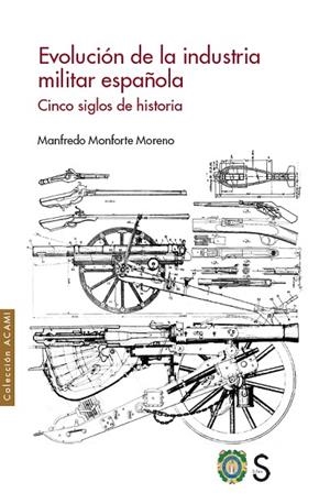 Evolución de la industria militar española | 9788419077165 | Monforte Moreno, Manfredo | Librería Castillón - Comprar libros online Aragón, Barbastro