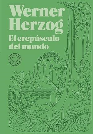 El crepúsculo del mundo | 9788418733925 | Herzog, Werner | Librería Castillón - Comprar libros online Aragón, Barbastro