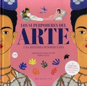 SUPERPODERES DEL ARTE, LOS | 9788419095022 | CALLEJA, PEDRO; FITZ JAMES STUART, BRIANDA | Librería Castillón - Comprar libros online Aragón, Barbastro