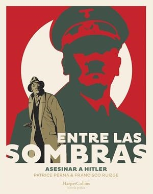 Entre las sombras : Asesinar a Hitler | 9788491396857 | Perna, Patrice | Librería Castillón - Comprar libros online Aragón, Barbastro