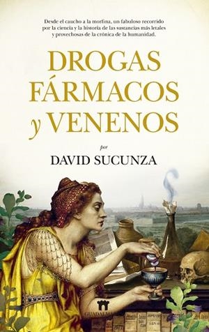 Drogas, fármacos y venenos | 9788417547585 | David Sucunza | Librería Castillón - Comprar libros online Aragón, Barbastro