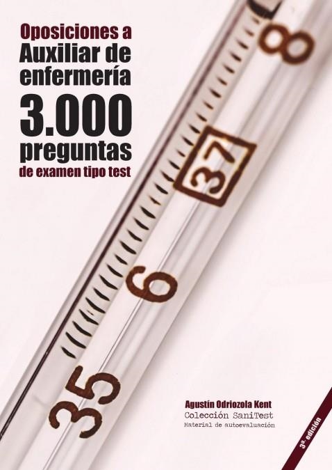 Oposiciones a Auxiliar de Enfermería: 3.000 preguntas de examen tipo test | 9788412019605 | AGUSTIN ODRIOZOLA KENT | Librería Castillón - Comprar libros online Aragón, Barbastro