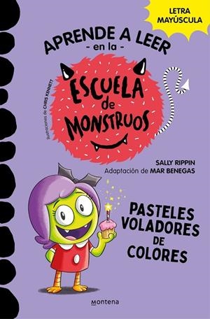Aprender a leer en la Escuela de Monstruos 5 - Pasteles voladores de colores | 9788418798610 | Sally Rippin | Librería Castillón - Comprar libros online Aragón, Barbastro