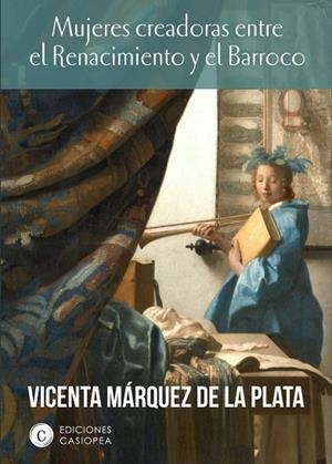 Mujeres creadoras entre el Renacimiento y el Barroco | 9788494935428 | MÁRQUEZ DE LA PLATA VICENTA | Librería Castillón - Comprar libros online Aragón, Barbastro