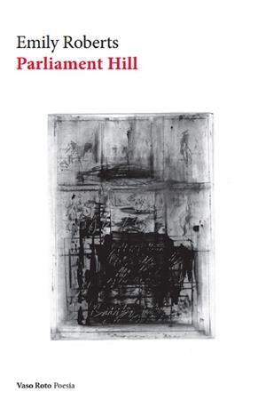 Parliament Hill | 9788412484472 | Roberts, Emily | Librería Castillón - Comprar libros online Aragón, Barbastro