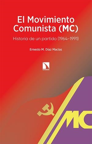 El Movimiento Comunista (MC) | 9788413524306 | Díaz Macías, Ernesto M. | Librería Castillón - Comprar libros online Aragón, Barbastro