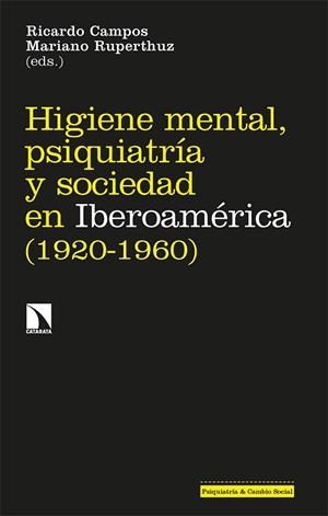 Higiene mental, psiquiatría y sociedad en Iberoamérica (1920-1960) | 9788413524283 | Campos, Ricardo / Ruperthuz, Mariano | Librería Castillón - Comprar libros online Aragón, Barbastro