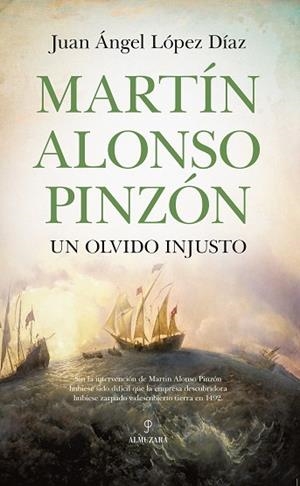 Martín Alonso Pinzón, un olvido injusto | 9788418952609 | Juan Ángel López Díaz | Librería Castillón - Comprar libros online Aragón, Barbastro