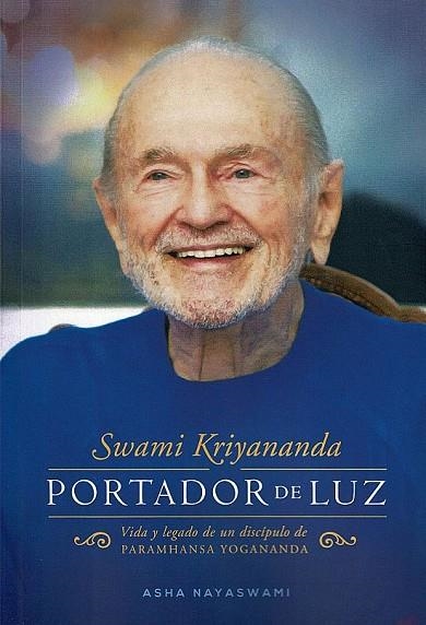 Swami Kriyananda. Portador de luz | 9788412348842 | Asha Nayaswami | Librería Castillón - Comprar libros online Aragón, Barbastro