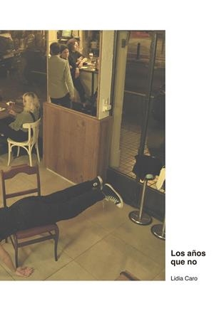 Los años que no | 9788418690105 | Caro Leal, Lidia | Librería Castillón - Comprar libros online Aragón, Barbastro