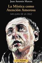 LA MISTICA COMO ATENCION AMOROSA | 9788422022336 | MARCOS, JUAN ANTONIO | Librería Castillón - Comprar libros online Aragón, Barbastro