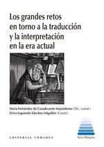 Los grandes retos en torno a la traducción y la interpretación en la era actual | 9788413692760 | ELVIRA IZQUIERDO SANCHEZ MIGALLON | Librería Castillón - Comprar libros online Aragón, Barbastro