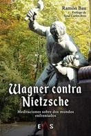 WAGNER CONTRA NIETZSCHE | 9788412424836 | BAU FRADERA, RAMÓN | Librería Castillón - Comprar libros online Aragón, Barbastro