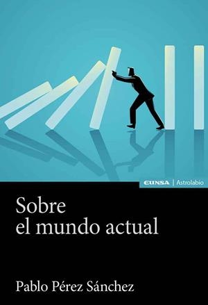 Sobre el mundo actual | 9788431337186 | Pérez Sánchez, Pablo | Librería Castillón - Comprar libros online Aragón, Barbastro