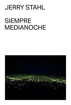 Siempre medianoche | 9788412315684 | Stahl, Jerry | Librería Castillón - Comprar libros online Aragón, Barbastro