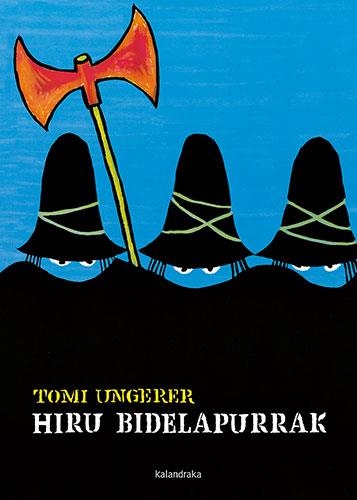 HIRU BIDELAPURRAK NE | 9788413431352 | TOMI UNGERER | Librería Castillón - Comprar libros online Aragón, Barbastro