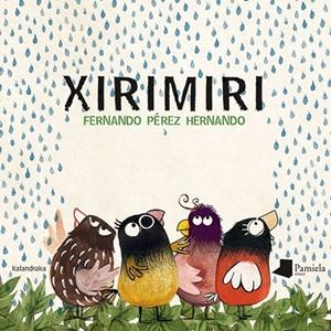 Xirimiri | 9788491722656 | Pérez Hernando, Fernando | Librería Castillón - Comprar libros online Aragón, Barbastro