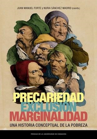 Precariedad, exclusión, marginalidad | 9788413403861 | VVAA/Forte, Juan Manuel/ Sánchez, Nuria (coords.) | Librería Castillón - Comprar libros online Aragón, Barbastro