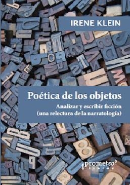 Poética de los objetos | 9789878451381 | Klein, Irene | Librería Castillón - Comprar libros online Aragón, Barbastro