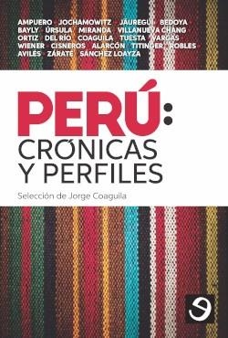 Perú : crónicas y perfiles / selección de Jorge Coaguila. | 9786124772443 | AA.VV. | Librería Castillón - Comprar libros online Aragón, Barbastro