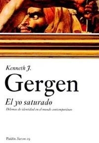YO SATURADO, EL | 9788449318658 | GERGEN, KENNETH J. | Librería Castillón - Comprar libros online Aragón, Barbastro