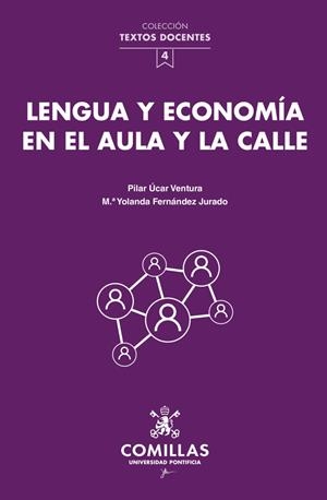 LENGUA Y ECONOMIA EN EL AULA Y LA CALLE | 9788484689133 | UCAR, PILAR/ FERNANDEZ, Mª YOLANDA | Librería Castillón - Comprar libros online Aragón, Barbastro