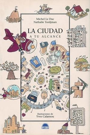 CIUDAD A TU ALCANCE, LA | 9788497542111 | LE DUC, MICHEL | Librería Castillón - Comprar libros online Aragón, Barbastro