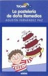 LA PASTELERIA DE DOÑA REMEDIOS | 9788423688630 | Fernández Paz, Agustín | Librería Castillón - Comprar libros online Aragón, Barbastro