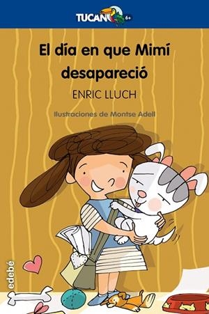 EL DIA QUE MIMI DESAPARECIO | 9788423693207 | Lluch Girbés, Enric | Librería Castillón - Comprar libros online Aragón, Barbastro