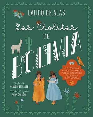 LAS CHOLITAS DE BOLIVIA | 9788468346687 | Bellante, Claudia | Librería Castillón - Comprar libros online Aragón, Barbastro