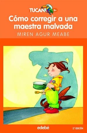COMO CORREGIR A UNA MAESTRA MALVADA | 9788423675494 | Meabe Plaza, Miren Agur | Librería Castillón - Comprar libros online Aragón, Barbastro