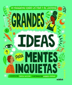 GRANDES IDEAS PARA MENTES INQUIETAS | 9788468349046 | Wilson, Jamia | Librería Castillón - Comprar libros online Aragón, Barbastro