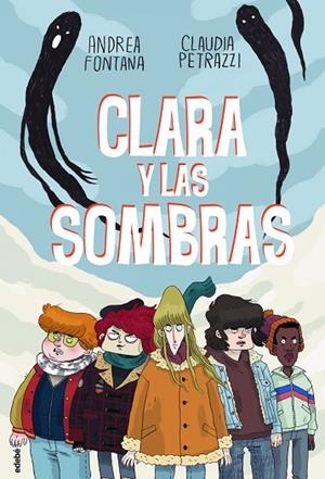CLARA Y LAS SOMBRAS (CAS) | 9788468349275 | Fontana, Andrea | Librería Castillón - Comprar libros online Aragón, Barbastro