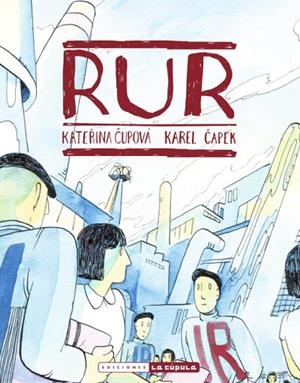 RUR | 9788418809187 | CAPEK KAREL / CUPOVA KATERINA | Librería Castillón - Comprar libros online Aragón, Barbastro