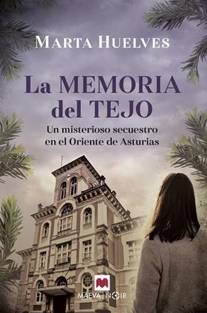 La memoria del tejo | 9788418184895 | Huelves, Marta | Librería Castillón - Comprar libros online Aragón, Barbastro