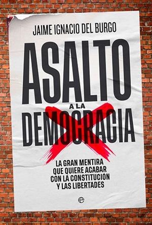 Asalto a la democracia | 9788413842929 | del Burgo, Jaime Ignacio | Librería Castillón - Comprar libros online Aragón, Barbastro