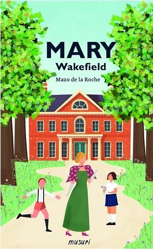 MARY WAKEFIELD | 9788412086744 | DE LA ROCHE, MAZO | Librería Castillón - Comprar libros online Aragón, Barbastro