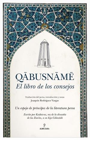 Qabusname. El libro de los consejos | 9788411310277 | Rodríguez Vargas, Joaquin ; Keykavus | Librería Castillón - Comprar libros online Aragón, Barbastro