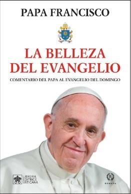 LA BELLEZA DEL EVANGELIO | 9788419240002 | PAPA FRANCISCO | Librería Castillón - Comprar libros online Aragón, Barbastro