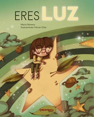 Eres luz | 9788417766726 | Moreno, María | Librería Castillón - Comprar libros online Aragón, Barbastro