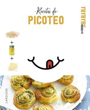 Cocina sin bla bla bla. Recetas de picoteo | 9788418882692 | Éditions Larousse | Librería Castillón - Comprar libros online Aragón, Barbastro